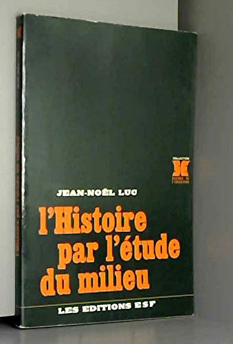 Beispielbild fr l'histoire par l'tude du milieu zum Verkauf von A TOUT LIVRE