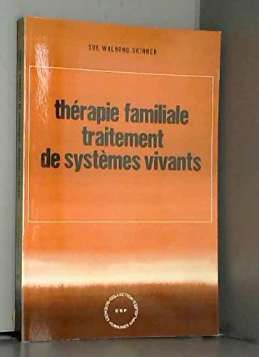 Stock image for Thrapie familiale : Traitement des systmes vivants (Collection des sciences humaines appliques) for sale by Ammareal