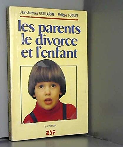 9782710105213: Les parents, le divorce et l'enfant