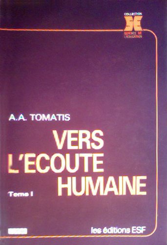 Beispielbild fr Vers l'coute humaine - Tome1: Qu'est-ce que l'coute humaine ? zum Verkauf von medimops