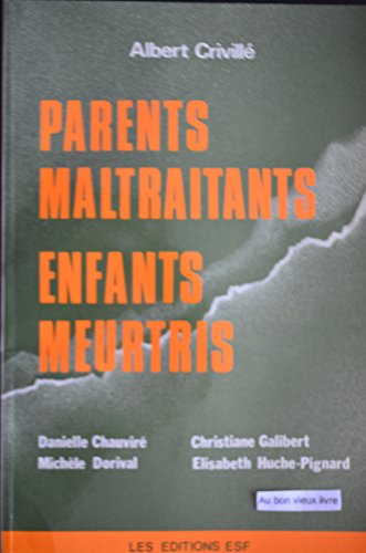 9782710106098: Parents maltraitants, enfants meurtris