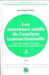 Imagen de archivo de Les nouveaux outils de l'analyse transactionnelle : Pour dvelopper l'nergie des individus et des organisations, connaissance du problme, applications pratiques a la venta por Librairie Th  la page