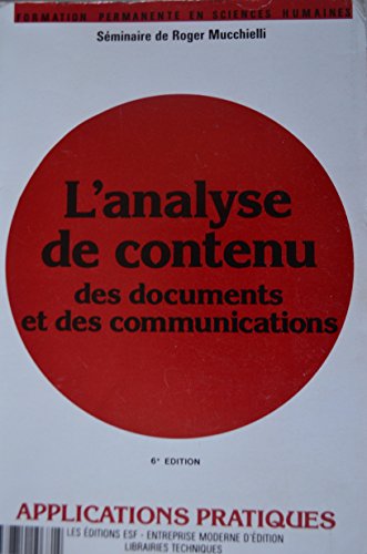 Imagen de archivo de L'analyse de contenu des documents et des communications : Connaissance du problme, applications pratiques a la venta por Ammareal