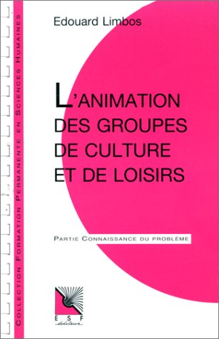 Beispielbild fr L'animation des groupes de culture et de loisirs (0000) zum Verkauf von Ammareal