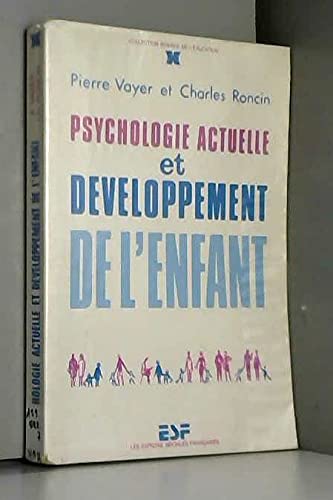 Beispielbild fr Psychologie actuelle et dveloppement de l'enfant zum Verkauf von A TOUT LIVRE