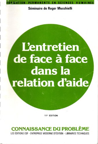 Imagen de archivo de L'entretien de face  face dans la relation d'aide a la venta por Ammareal