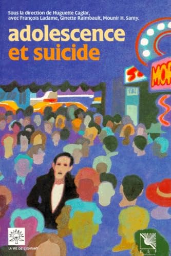 Stock image for Adolescence et suicide: Epidemiologie, psychodynamique, interventions (La Vie de l'enfant) (French Edition) for sale by Better World Books: West