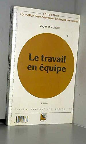 9782710107682: Le travail en quipe