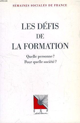 9782710108184: Les défis de la formation: Quelle personne? pour quelle société? (French Edition)