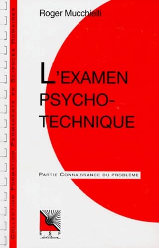 Beispielbild fr L'examen psychotechnique : Connaissance du problme, applications pratiques zum Verkauf von Ammareal