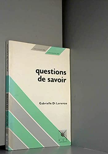 9782710108672: Questions De Savoir. Introduction A Une Methode De Construction Autonome Des Savoirs, 2eme Edition