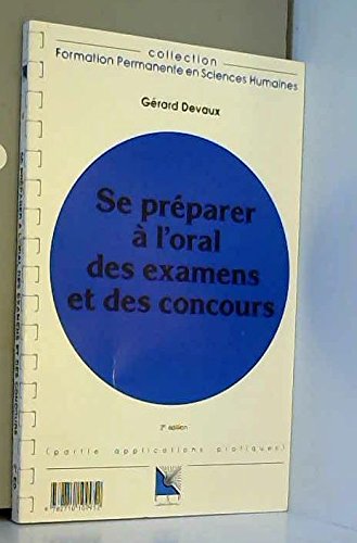 Beispielbild fr Se prparer  l'oral des examens et des concours : Connaissance du problme, applications pratiques zum Verkauf von medimops