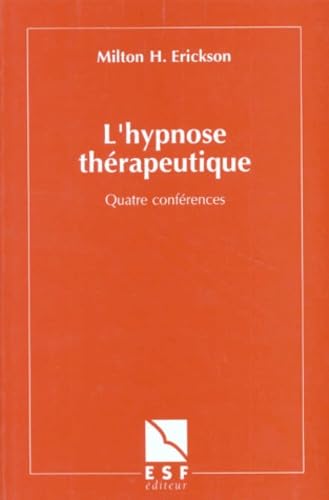 Beispielbild fr L'Hypnose thrapeutique: Quatre confrences zum Verkauf von medimops