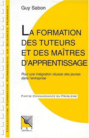 9782710110996: La formation des tuteurs et des matres d'apprentissage (0000)