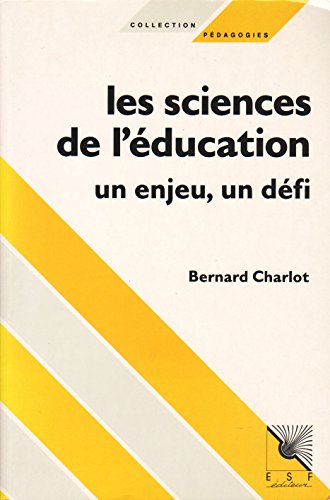 Beispielbild fr Les Sciences de l'ducation : Un enjeu, un dfi zum Verkauf von medimops