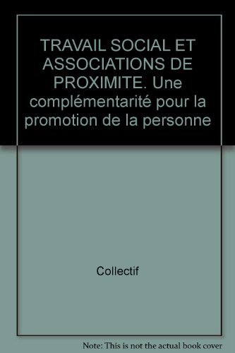 Beispielbild fr Travail social et associations de proximit zum Verkauf von Chapitre.com : livres et presse ancienne