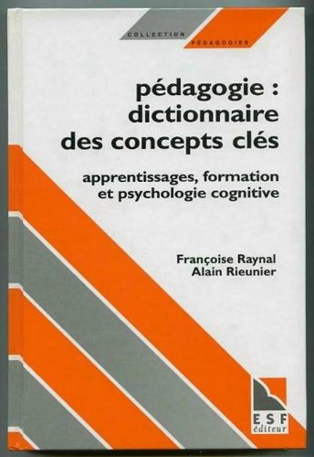 Imagen de archivo de Pdagogie, dictionnaire des concepts cls : Apprentissage, formation, psychologie cognitive a la venta por Ammareal