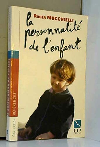 Beispielbild fr LA PERSONNALITE DE L'ENFANT. Son dification de la naissance  la fin de l'adolescence zum Verkauf von Ammareal