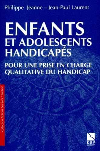 9782710112556: Enfants et adolescents handicapés: Pour un accompagnement qualitatif (Actions sociales/Société) (French Edition)