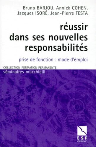 9782710112662: Russir dans ses nouvelles responsabilits: Prise de fonction : mode d'emploi