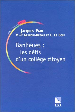 Stock image for Banlieues, les dfis d'un collge citoyen for sale by Ammareal