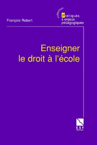 Enseigner le droit Ã: l'Ã©cole (0000) (9782710113713) by Robert, FranÃ§ois