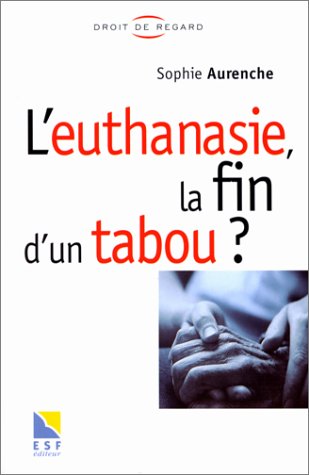 Beispielbild fr L'euthanasie, la fin d'un tabou ? zum Verkauf von Librairie Th  la page