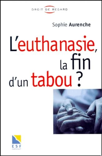 Stock image for L'euthanasie, la fin d'un tabou ? for sale by Librairie Th  la page