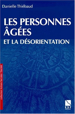 9782710114246: Les personnes ges et la dsorientation