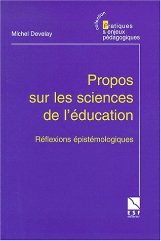 9782710114727: Propos sur les sciences de l'ducation: Rflexions pistmologiques