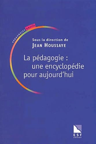 9782710115038: La pdagogie : une encyclopdie pour aujourd'hui (Pdagogies)