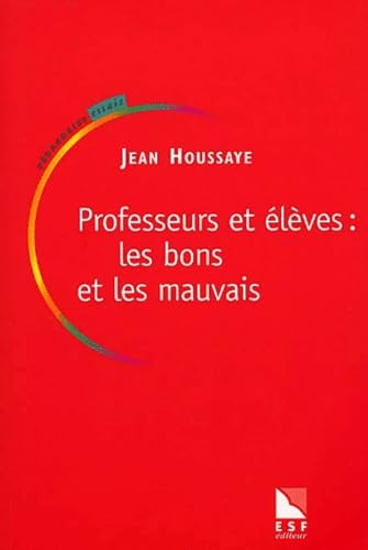 Stock image for Professeurs et lves : Les Bons et les Mauvais for sale by Ammareal