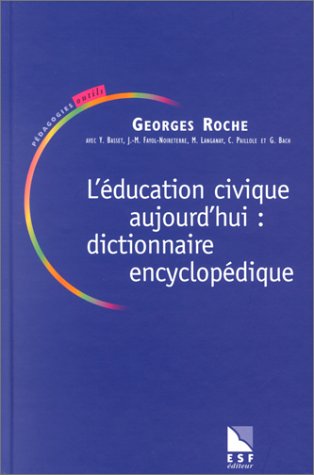 Imagen de archivo de L' ducation civique aujourd'hui : dictionnaire encyclop dique (0000) a la venta por ThriftBooks-Atlanta