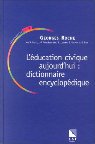 Stock image for L' ducation civique aujourd'hui : dictionnaire encyclop dique (0000) for sale by ThriftBooks-Atlanta
