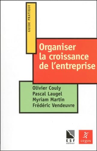 9782710115618: Organiser la croissance de l'entreprise