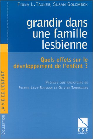 Grandir dans une famille lesbienne (0000) (9782710115663) by Golombok, Susan; Tasker, Fiona L.