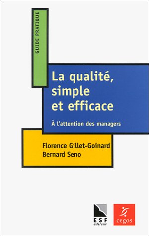 Beispielbild fr La Qualit, simple et efficace : A l'attention des managers zum Verkauf von medimops