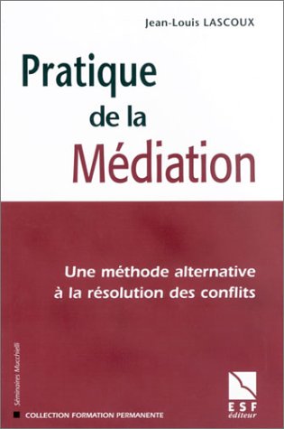 9782710116141: Pratique de la mdiation: Une mthode alternative  la rsolution des conflits