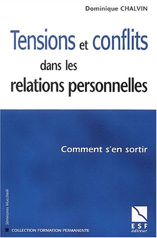 Imagen de archivo de Tensions et conflits dans les relations personnelles : Comment s'en sortir a la venta por Ammareal