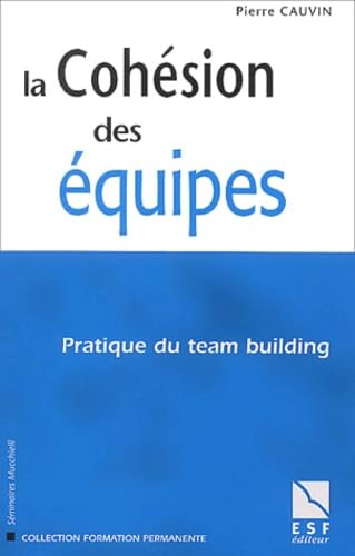 Beispielbild fr La cohsion des quipes : Pratique du team building zum Verkauf von medimops