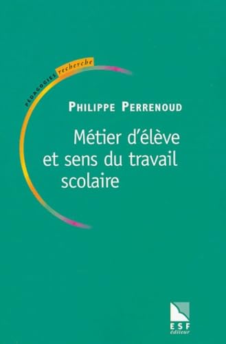 Beispielbild fr Mtier d'lve et sens du travail scolaire zum Verkauf von Ammareal