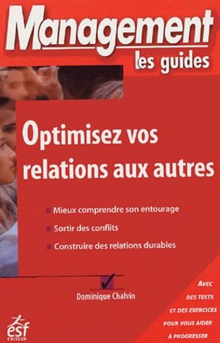 9782710116714: Optimisez vos relations aux autres (0000): mieux comprendre son entourage, sortir des conflits, construire des relations durables et avec des tests et des exercices...