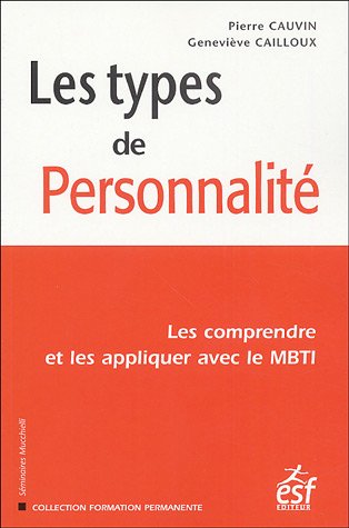 Beispielbild fr Les types de personnalit : Les comprendre et les appliquer avec le MBTI zum Verkauf von medimops