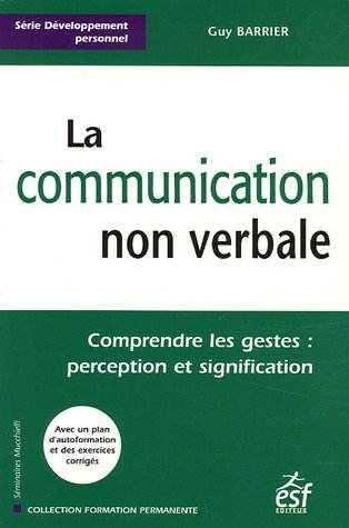 Beispielbild fr La communication non verbale : Comprendre les gestes : perception et signification zum Verkauf von medimops