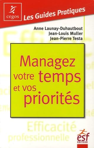 Stock image for Managez votre temps et vos priorits for sale by medimops