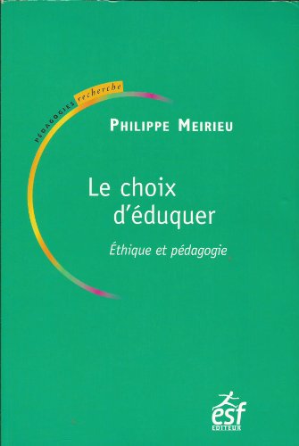 9782710118664: Le choix d'duquer