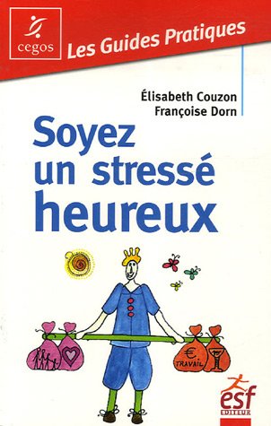 Stock image for Soyez un stress heureux for sale by Ammareal
