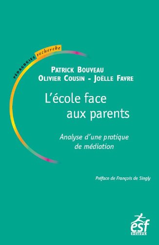 Beispielbild fr L'cole Face Aux Parents : Analyse D'une Pratique De Mdiation zum Verkauf von RECYCLIVRE