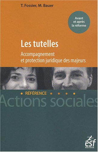 Stock image for Les tutelles : Accompagnement et protection juridique des majeurs for sale by Ammareal