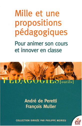 Beispielbild fr Mille Et Une Propositions Pdagogiques Pour Animer Son Cours Et Innover En Classe zum Verkauf von RECYCLIVRE